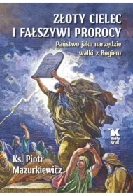 Złoty cielec i fałszywi prorocy