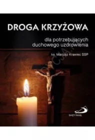 Droga krzyżowa dla potrzebujących duchowego uzdrow