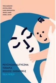Psychoanalityczna terapia rodzic-niemowlę
