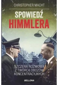 Spowiedź Himmlera. Szczera rozmowa z twórcą obozów koncentracyjnych (wydanie pocketowe)
