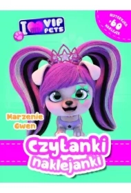 Czytanki naklejanki. Marzenie Gwe. I Love VIP pets