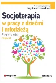 Socjoterapia w pracy z dziećmi i młodzieżą cz.6