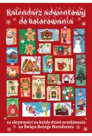 Kalendarz adwentowy do kolorowania. 24 aktywności na każdy dzień oczekiwania na Święta Bożego Narodzenia