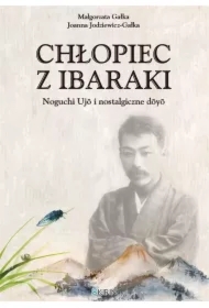 Chłopiec z Ibaraki. Noguchi Ujo i nostalgiczne doyo