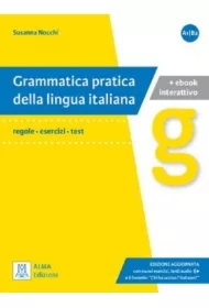 Grammatica pratica della lingua italiana A1-B2. Regole, esercizi, test