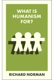 What Is Humanism For? wer. angielska