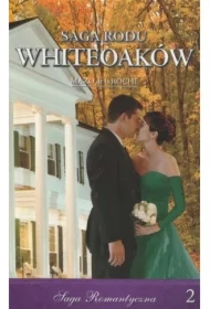 Budowa Jalny. Część 2. Saga Rodu Whiteoaków. Tom 2