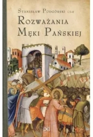 Rozważania Męki Pańskiej. W nieco szerszej persp.