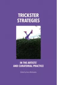 Trickster strategies in the artists and curatorial practice