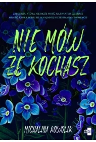 Nie mów, że kochasz