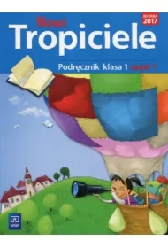 Nowi Tropiciele. Podręcznik. Klasa 1. Część 1