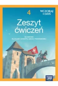 Wczoraj i dziś 4 NEON. Zeszyt ćwiczeń do historii dla klasy czwartej szkoły podstawowej