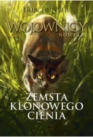 Zemsta Klonowego Cienia. Wojownicy. Nowela. Tom 1