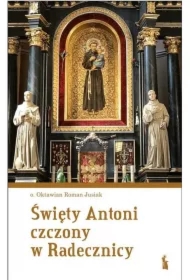Święty Antoni czczony w Radecznicy