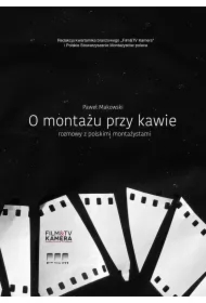 O montażu przy kawie