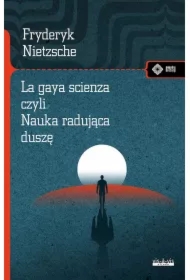 La gaya scienza, czyli nauka radująca duszę