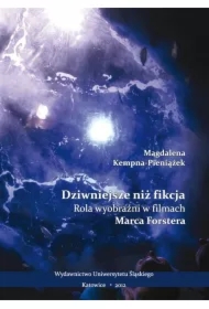 Dziwniejsze niż fikcja. Rola wyobraźni w filmach..