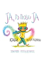 Ja. Uważność i emocje. Ja, po prostu ja