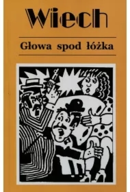 Głowa spod łóżka. Opowiadania powojenne. Tom 4