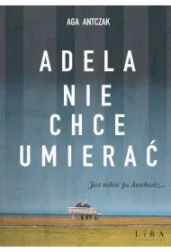 Adela nie chce umierać
