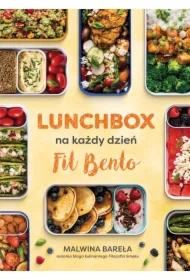 Lunchbox na każdy dzień. FIT BENTO [wyd. 2023]