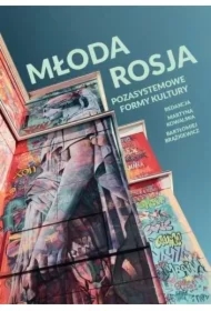 Młoda Rosja: Pozasystemowe formy kultury