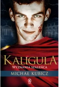 Kaligula. Wyznania szaleńca