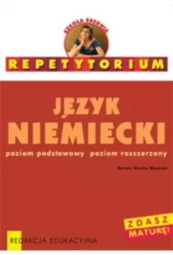 Repetytorium. Język niemiecki. Poziom podstawowy i rozszerzony