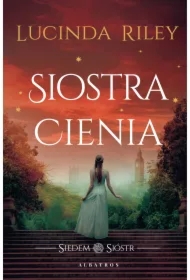 Siostra Cienia. Siedem Sióstr. Tom 3