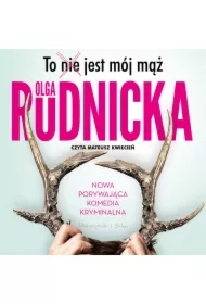 To nie jest mój mąż. Matylda Dominiczak. Tom 2