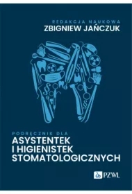 Podręcznik dla asystentek i higienistek stomatologicznych