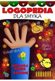 Logopedia dla smyka. Rozwój przez zabawę