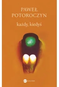 Każdy, kiedyś