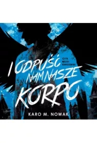 I odpuść nam nasze korpo