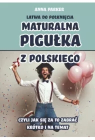 Maturalna pigułka z polskiego