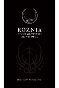 RÓŻNIA i inne opowieści ze wsi obok