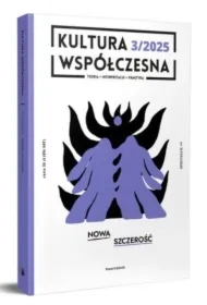 Kultura Współczesna 3/2025 Nowa szczerość