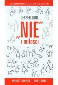 ,,NIE'' z miłości. Mądrzy rodzice - silne dzieci
