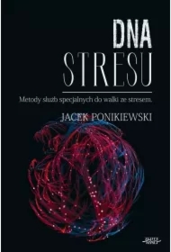 DNA stresu. Metody służb specjalnych do walki ze..