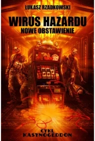 Wirus Hazardu. Nowe Obstawienie