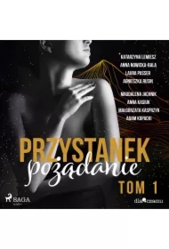 Przystanek pożądanie. Tom 1