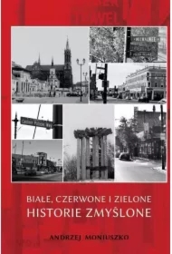 Białe, czerwone i zielone historie zmyślone