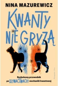 Kwanty nie gryzą