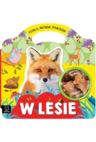 W lesie   Poznaję, nazywam, opowiadam