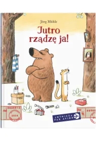 Jutro rządzę ja!
