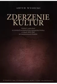 Zderzenie kultur. Polskość i sowieckość