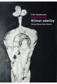 Klimat odwilży. Obrazy Marka Oberländera