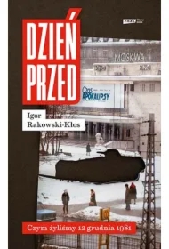 Dzień przed. Czym żyliśmy 12 grudnia 1981