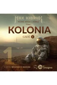 Kolonia (Nowe wieki ciemne: tom 1, część 1)