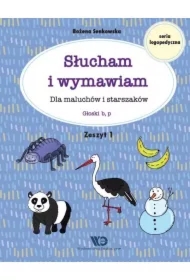 Słucham i wymawiam. Zeszyt 1. Głoski b, p